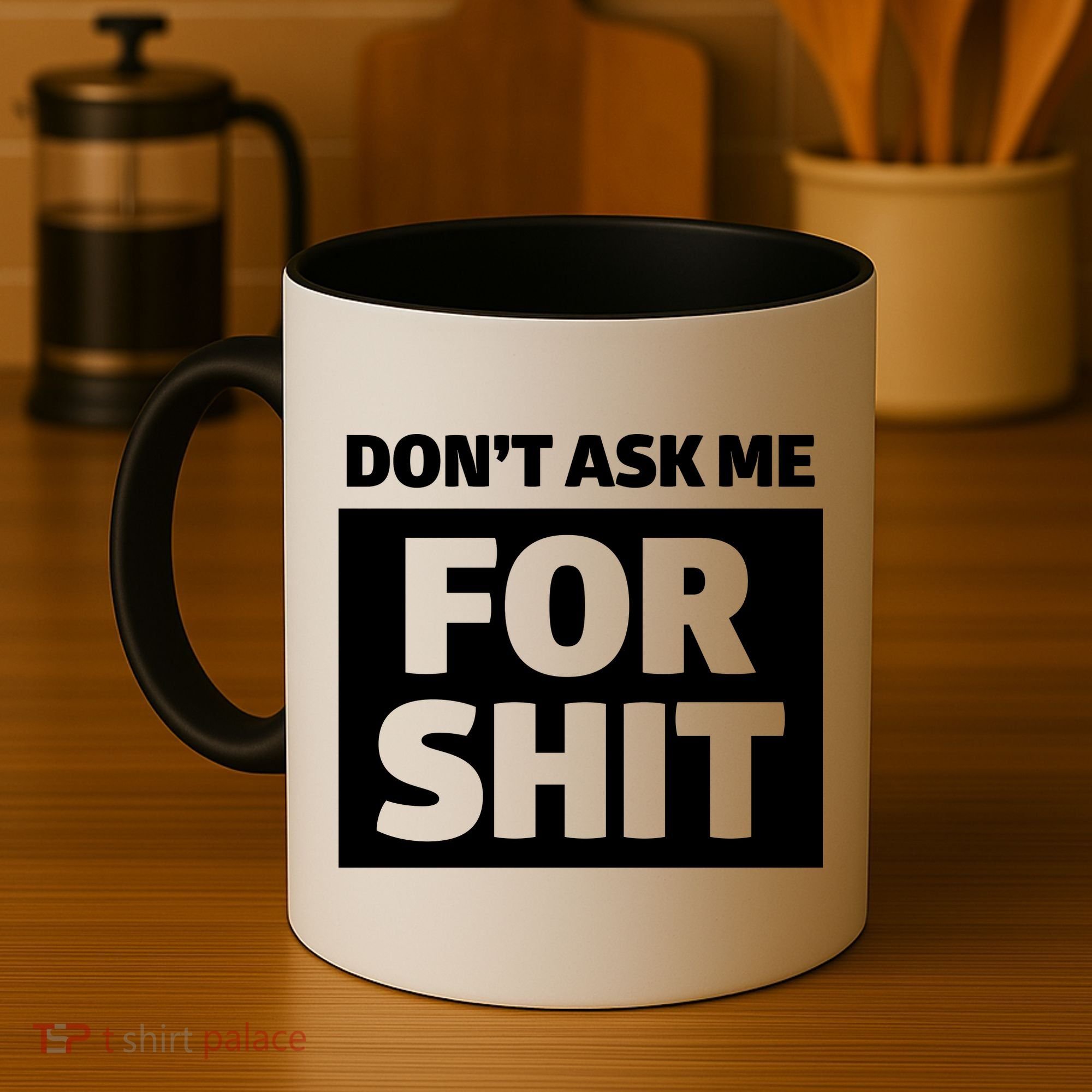 Don’t Ask Me For Shit Coffee Mug