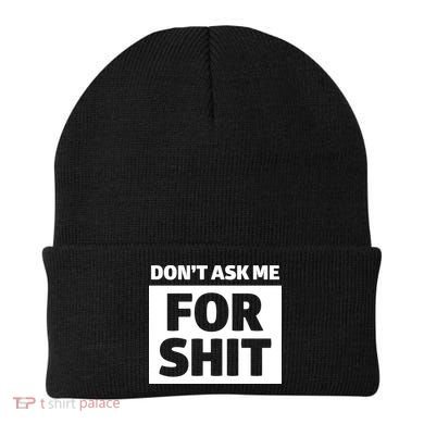 Don’t Ask Me For Shit Beanie