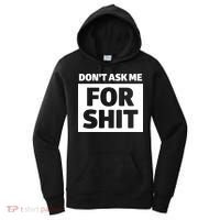 Don’t Ask Me For Shit Women's Hoodie thumb 0