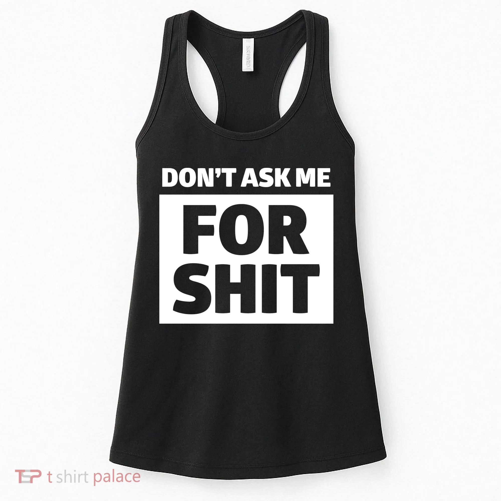 Don’t Ask Me For Shit Women's Tank Top
