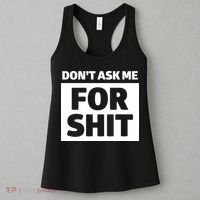 Don’t Ask Me For Shit Women's Tank Top thumb 3