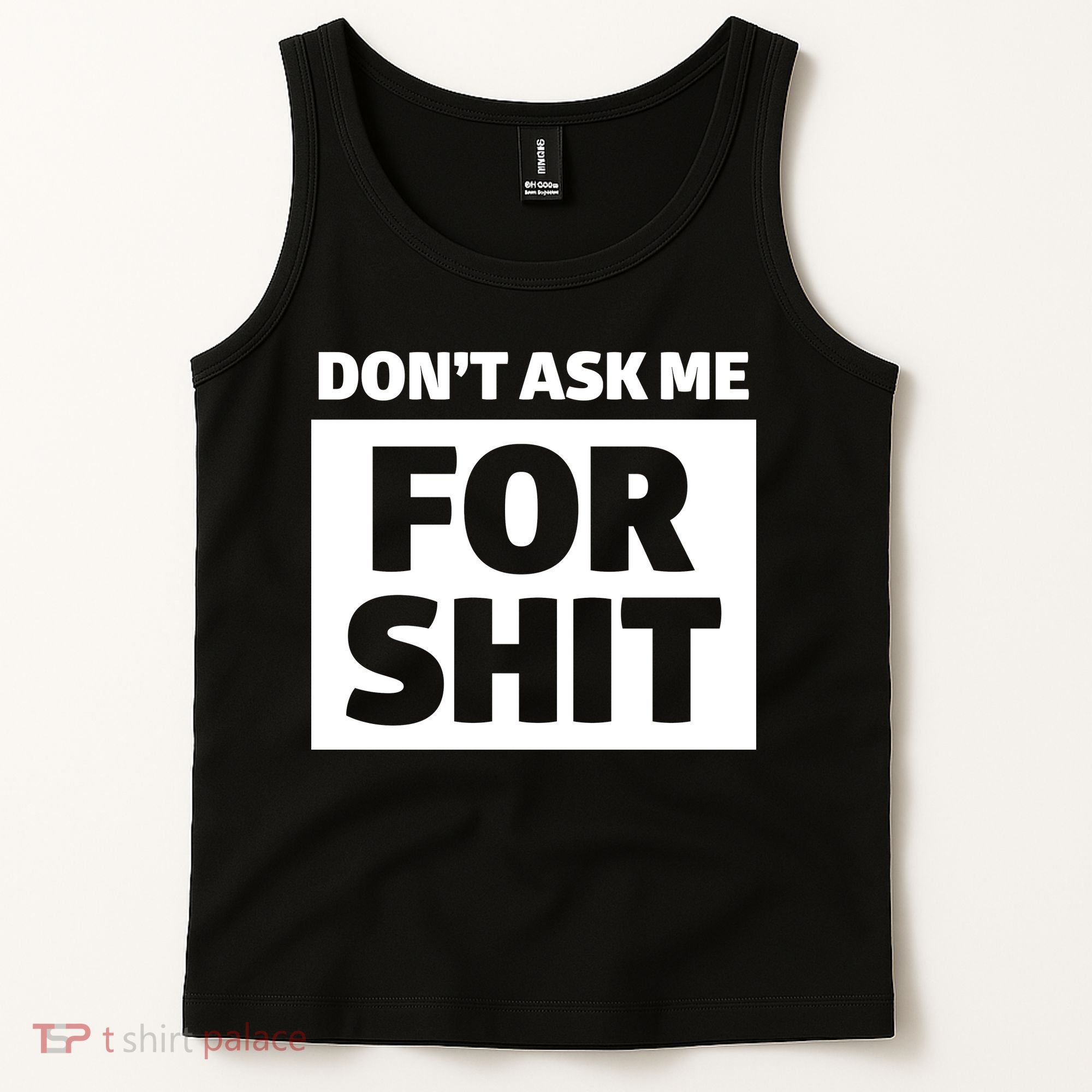 Don’t Ask Me For Shit Tank Top