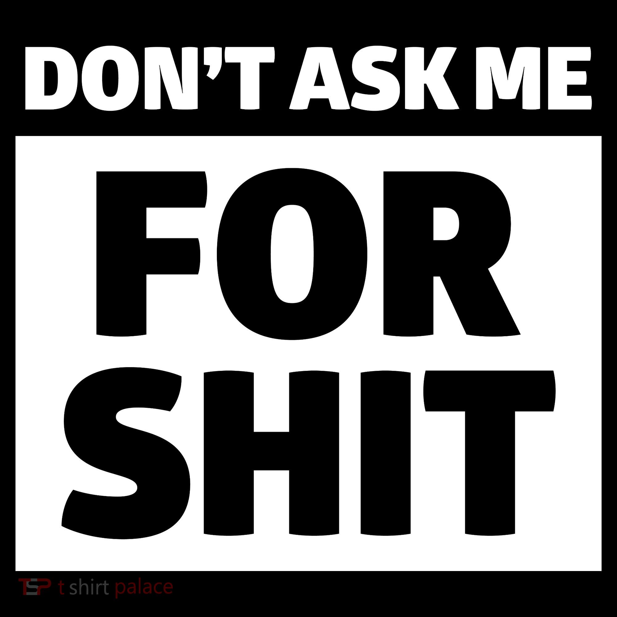Don’t Ask Me For Shit Kids Long Sleeve Shirt