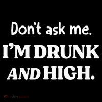 DonT Ask Me IM Drunk And High Ornament thumb 1