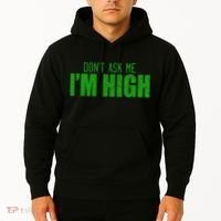 Dont Ask Me Im High  Hoodie thumb 2