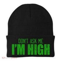 Dont Ask Me Im High  Beanie thumb 0