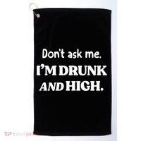Don't Ask Me I'm Drunk And High Cool Gift Golf Towel thumb 0