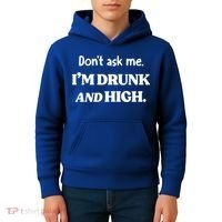 Don't Ask Me I'm Drunk And High Cool Gift Kids Hoodie thumb 4