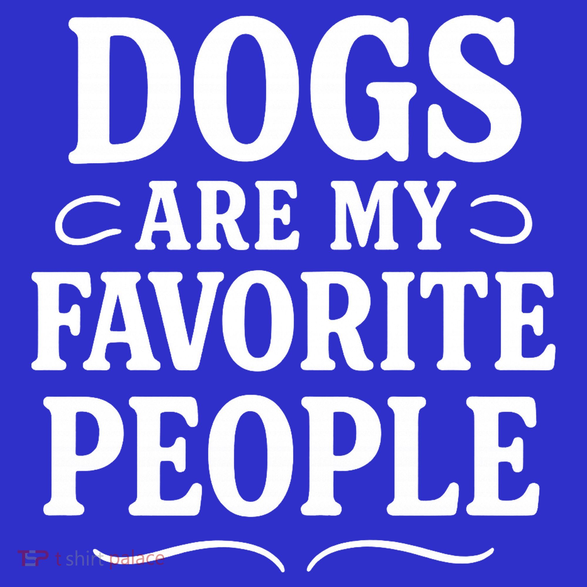Dogs Are My Favorite People Funny Dog Meme Sweatshirt