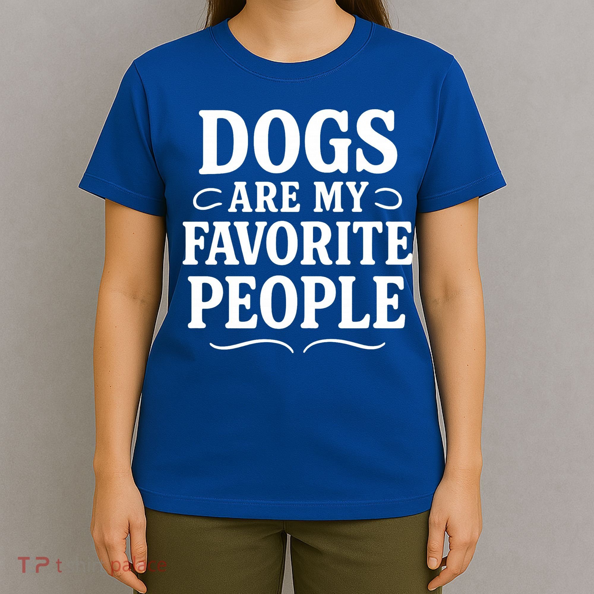 Dogs Are My Favorite People Funny Dog Meme T-Shirt