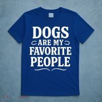 Dogs Are My Favorite People Funny Dog Meme T-Shirt thumb 5