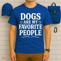 Dogs Are My Favorite People Funny Dog Meme T-Shirt thumb 6