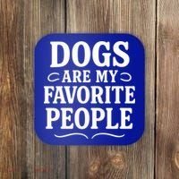Dogs Are My Favorite People Funny Dog Meme Coaster thumb 0
