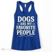 Dogs Are My Favorite People Funny Dog Meme Women's Tank Top thumb 0