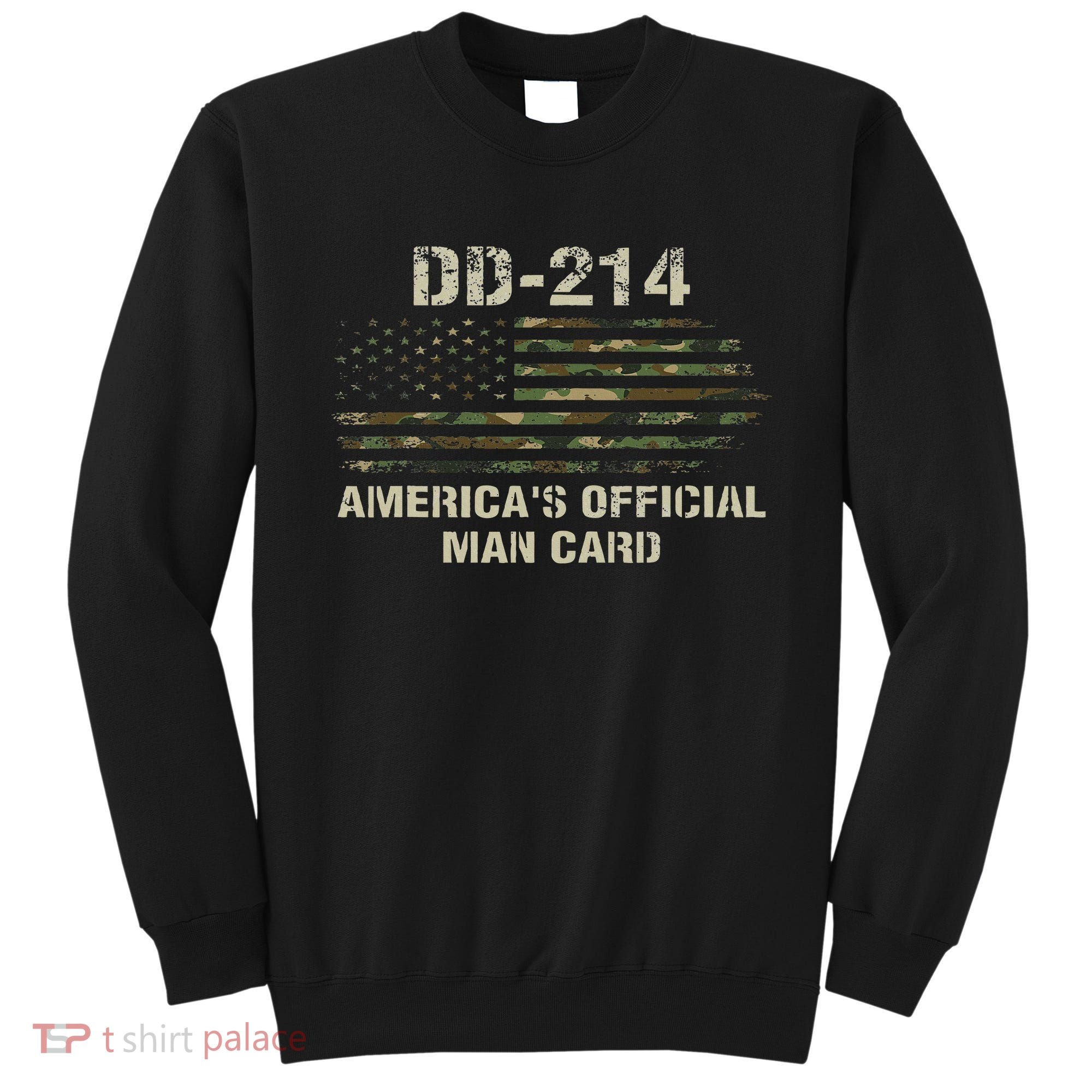Dd214 Americas Man Card Funny Military Sweatshirt