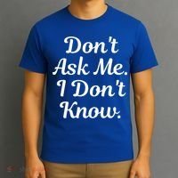 Don't Ask Me I Don't Know Funny Mom Gift T-Shirt thumb 3