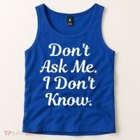 Don't Ask Me I Don't Know Funny Mom Gift Tank Top thumb 2