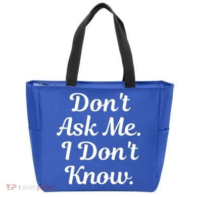 Don't Ask Me I Don't Know Funny Mom Gift Tote Bag