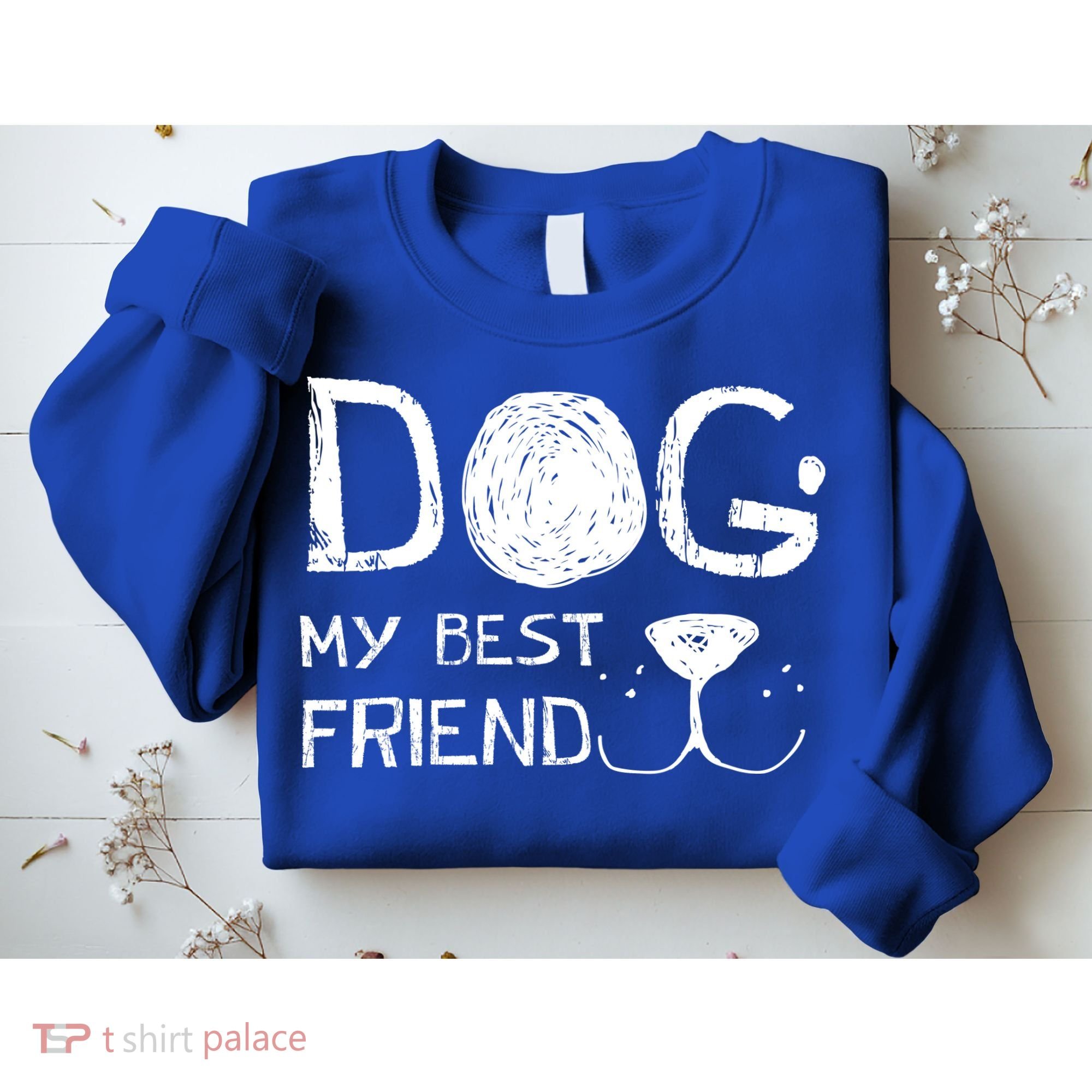 Dogs Are My Best Friend Sweatshirt