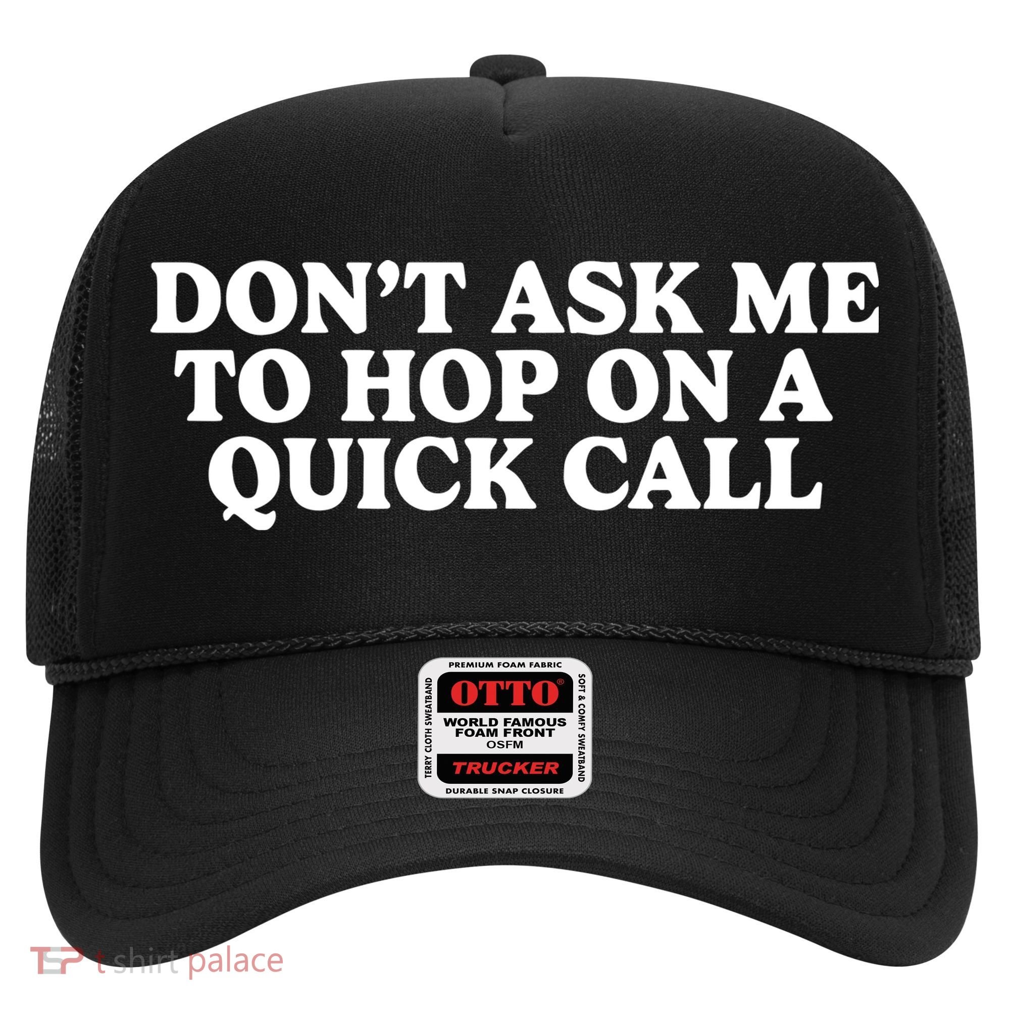 DonT Ask Me To Hop On A Quick Call Hat