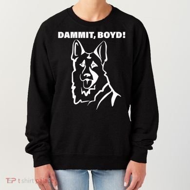 Dammit Boyd! Women's Sweatshirt