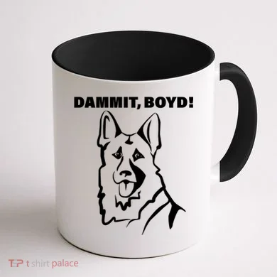 Dammit Boyd! Coffee Mug back