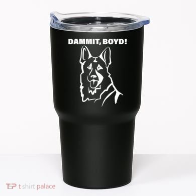 Dammit Boyd! Tumbler