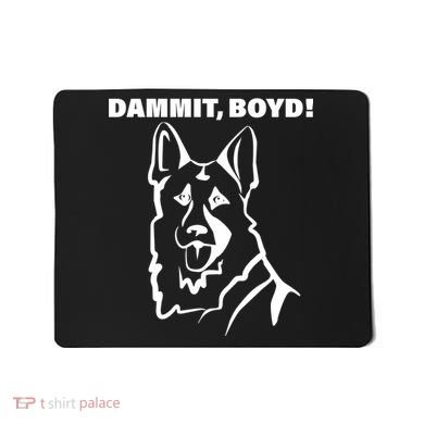 Dammit Boyd! Mousepad