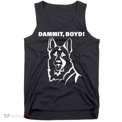 Dammit Boyd! Tank Top