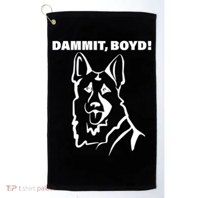 Dammit Boyd! Golf Towel