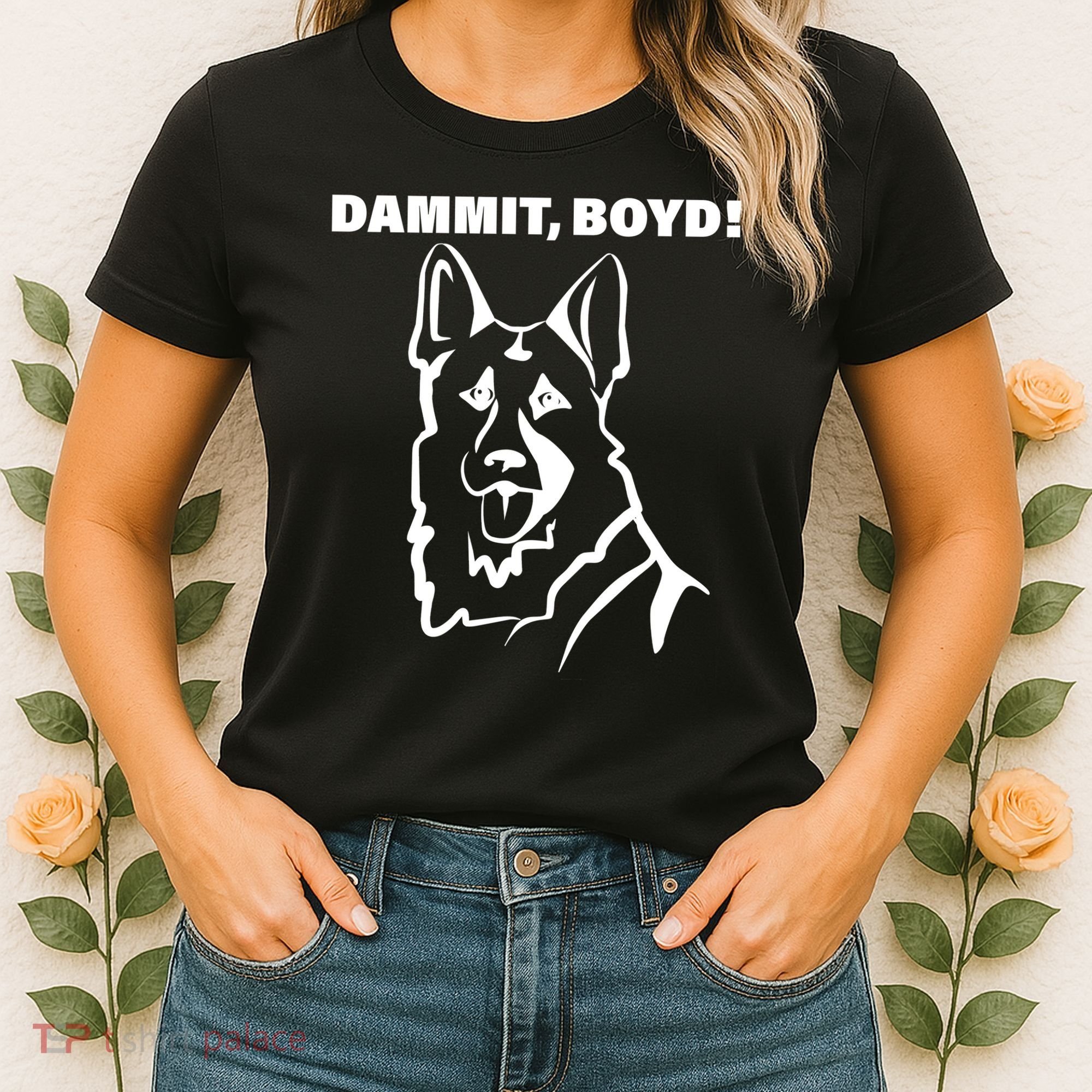 Dammit Boyd! Women's T-Shirt