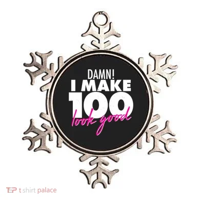 Damn! I Make 100 Look Good Birthday Ornament