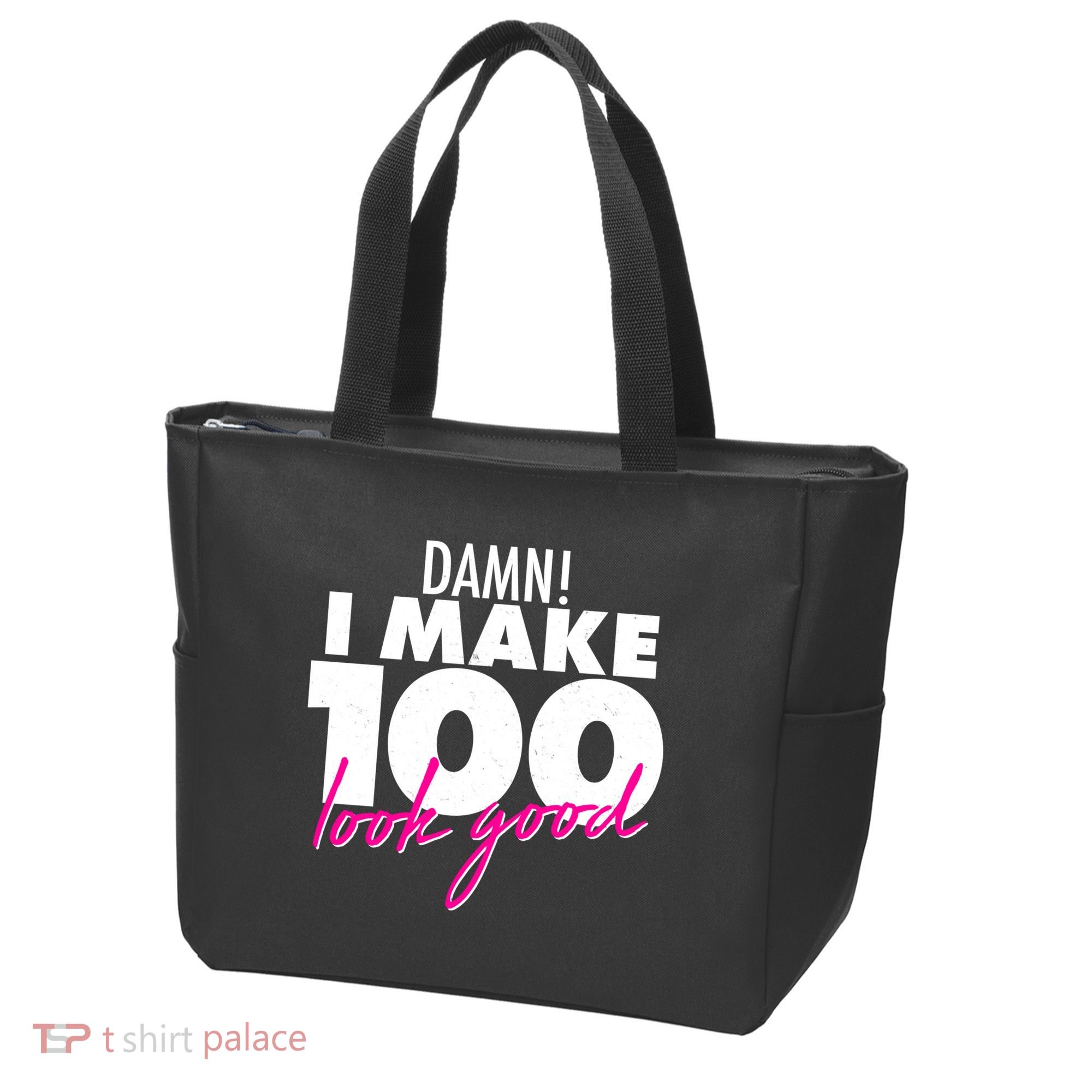 Damn! I Make 100 Look Good Birthday Tote Bag