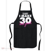 Damn! I Make 30 Look Good Birthday Apron thumb 0