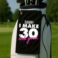Damn! I Make 30 Look Good Birthday Golf Towel thumb 2
