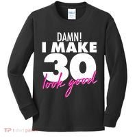 Damn! I Make 30 Look Good Birthday Kids Long Sleeve Shirt thumb 0
