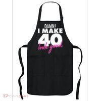 Damn! I Make 40 Look Good Birthday Apron thumb 0