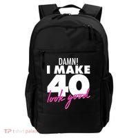 Damn! I Make 40 Look Good Birthday Backpack thumb 0