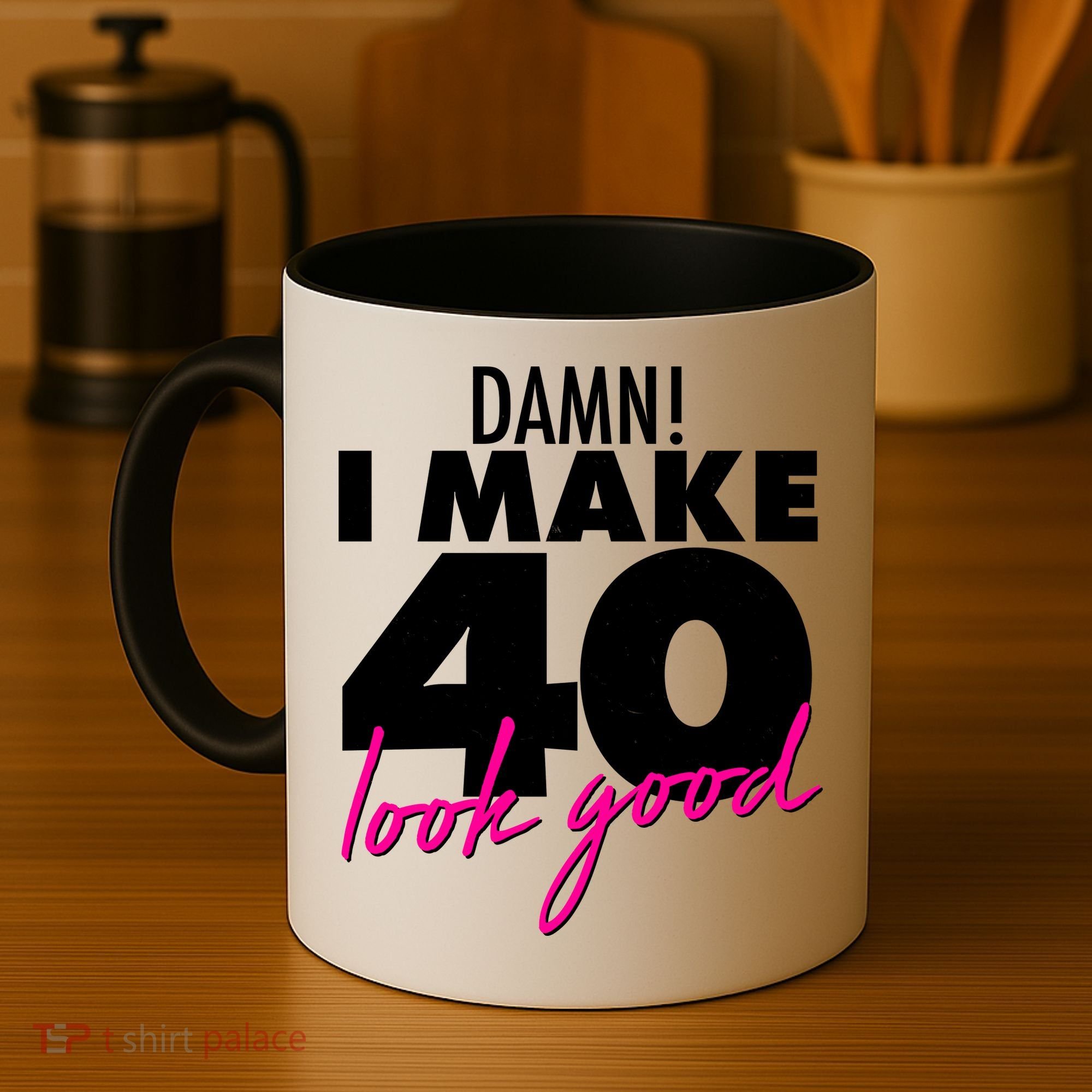Damn! I Make 40 Look Good Birthday Coffee Mug