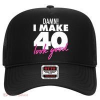 Damn! I Make 40 Look Good Birthday Hat thumb 0