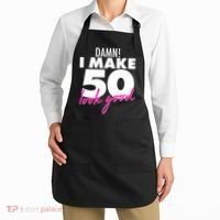 Damn! I Make 50 Look Good Birthday Apron thumb 2