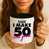 Damn! I Make 50 Look Good Birthday Coffee Mug thumb 3
