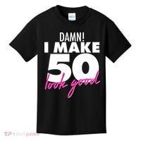 Damn! I Make 50 Look Good Birthday Kids T-Shirt thumb 0