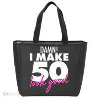 Damn! I Make 50 Look Good Birthday Tote Bag thumb 0