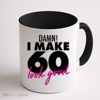Damn! I Make 60 Look Good Birthday Coffee Mug thumb 1
