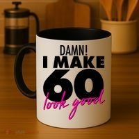 Damn! I Make 60 Look Good Birthday Coffee Mug thumb 4