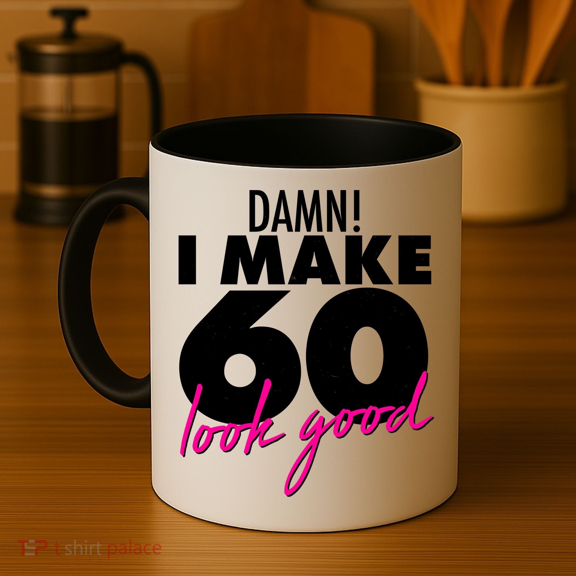 Damn! I Make 60 Look Good Birthday Coffee Mug