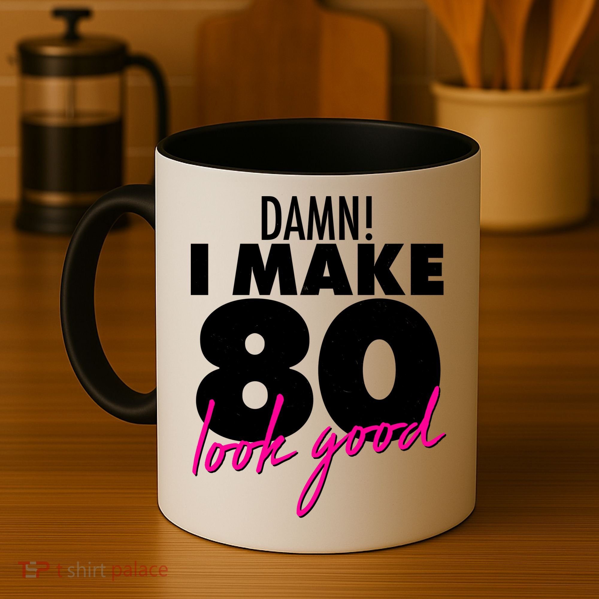 Damn! I Make 80 Look Good Birthday Coffee Mug
