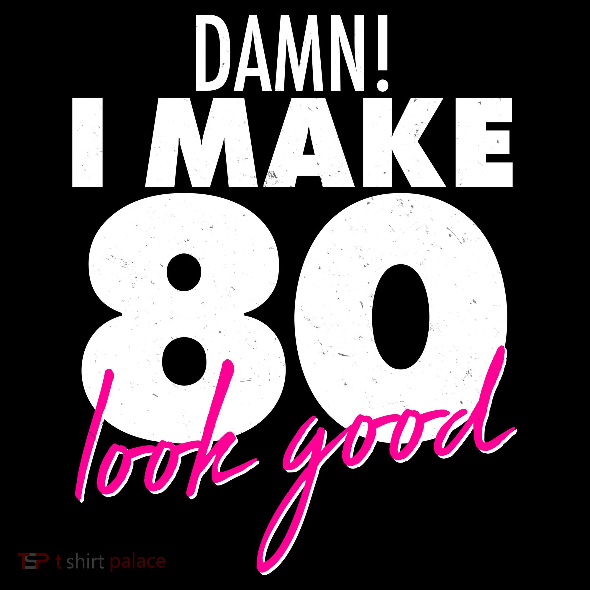 Damn! I Make 80 Look Good Birthday Mousepad