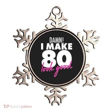 Damn! I Make 80 Look Good Birthday Ornament
